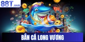 Bắn cá long vương