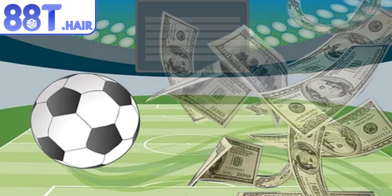 Cá cược bóng đá là dự đoán kết quả trận đấu và đặt tiền