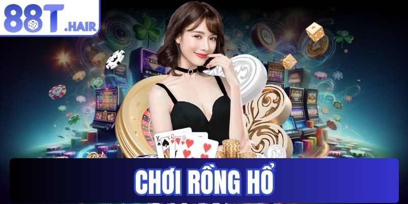 Chơi rồng hổ