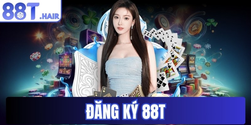 Đăng ký 88T