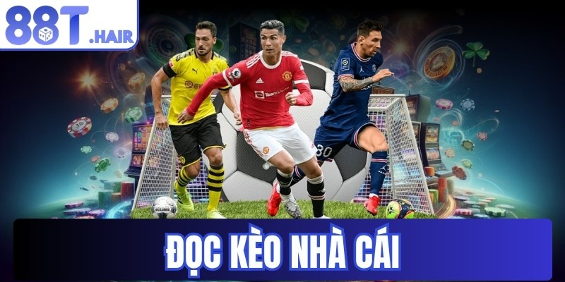Đọc kèo nhà cái