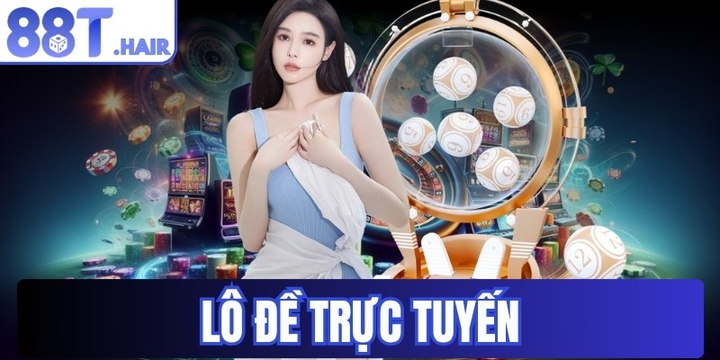 Lô đề trực tuyến