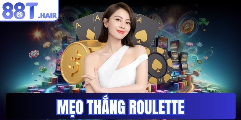 Mẹo thắng roulette